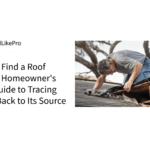 How-to-Find-a-Roof-Leak-A-Homeowners-Field-Guide-to-Tracing-Water-Back-to-Its-